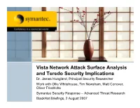 Vista Network Attack Surface Analysis and Teredo Security Implications Dr