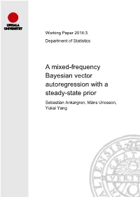 A Mixed-Frequency Bayesian Vector Autoregression with a Steady-State Prior Sebastian Ankargren, Måns Unosson, Yukai Yang