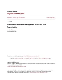 RNN-Based Generation of Polyphonic Music and Jazz Improvisation