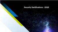 Security Certifications - 2016 Security Certifications