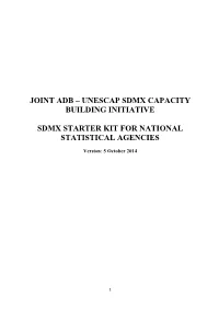 Joint Adb – Unescap Sdmx Capacity Building Initiative Sdmx Starter Kit for National Statistical Agencies