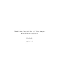 The Elliptic Curve Method and Other Integer Factorization Algorithms