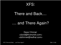 XFS: There and Back ...And There Again? Slide 1 of 38