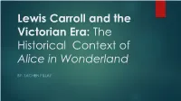 Lewis Carroll and the Victorian Era: the Historical Context of Alice in Wonderland