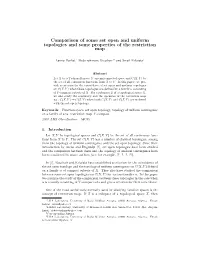 Comparison of Some Set Open and Uniform Topologies and Some Properties of the Restriction Map