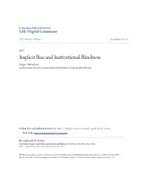 Implicit Bias and Inattentional Blindness Megan Netherland Louisiana State University and Agricultural and Mechanical College, Mnethe1@Lsu.Edu