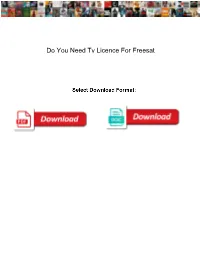 Do You Need Tv Licence for Freesat