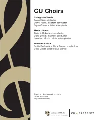 CU Choirs Collegiate Chorale Aaron Harp, Conductor Daniel Parks, Assistant Conductor Bryan Chuan, Collaborative Pianist