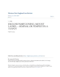 EXCLUSIONARY ZONING: MOUNT LAUREL—SEMINAL OR TEMPEST-IN-A- TEAPOT Olan B