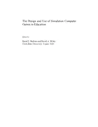 The Design and Use of Simulation Computer Games in Education