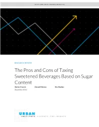 The Pros and Cons of Taxing Sweetened Beverages Based On