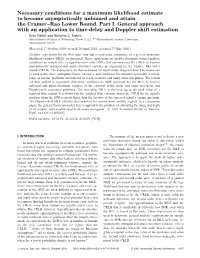 Necessary Conditions for a Maximum Likelihood Estimate to Become Asymptotically Unbiased and Attain the Cramer–Rao Lower Bound