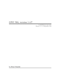 GNU M4, Version 1.4.7 a Powerful Macro Processor Edition 1.4.7, 23 September 2006