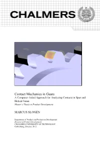 Contact Mechanics in Gears a Computer-Aided Approach for Analyzing Contacts in Spur and Helical Gears Master’S Thesis in Product Development