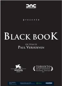 TORONTO INTERNATIONAL FILM FESTIVAL SELEZIONE UFFICIALE 2006 Un Film Di PAUL VERHOEVEN UN KOLOSSAL BELLICO in CUI SUCCEDE DAVVERO OGNI COSA