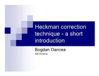 Heckman Correction Technique - a Short Introduction Bogdan Oancea INS Romania Problem Definition