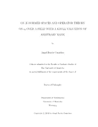 On X-Normed Spaces and Operator Theory on C 0 Over a Field with A