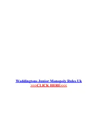 Waddingtons Junior Monopoly Rules Uk