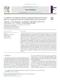 A Comparison of Langmuir Turbulence Parameterizations and Key Wave T Effects in a Numerical Model of the North Atlantic and Arctic Oceans Alfatih Alia,B,*, Kai H