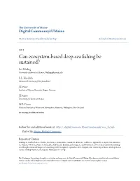 Can Ecosystem-Based Deep-Sea Fishing Be Sustained? Les Watling University of Hawaii at Manoa, Watling@Hawaii.Edu
