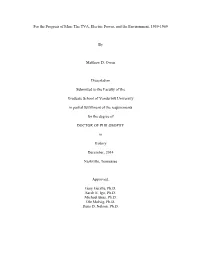 For the Progress of Man: the TVA, Electric Power, and the Environment, 1939-1969 by Matthew D. Owen Dissertation Submitted to Th