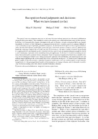 Recognition-Based Judgments and Decisions: What We Have Learned (So Far)