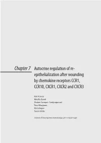 Chapter 7 Autocrine Regulation of Re- Epithelialization After Wounding by Chemokine Receptors CCR1, CCR10, CXCR1, CXCR2 and CXCR3