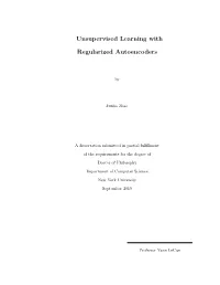 Unsupervised Learning with Regularized Autoencoders