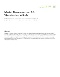 Market Reconstruction 2.0: Visualization at Scale