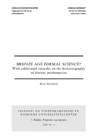 BRONZE AGE FORMAL SCIENCE? with Additional Remarks on the Historiography of Distant Mathematics