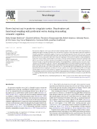 Down but Not out in Posterior Cingulate Cortex: Deactivation Yet Functional Coupling with Prefrontal Cortex During Demanding Semantic Cognition