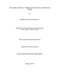 The Greek Anomaly: Three Bailouts and a Continuing Crisis