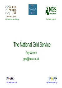 The National Grid Service Guy Warner Gcw@Nesc.Ac.Uk