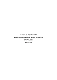 Values in Architecture a New Design Paradigm: Monist Submission 8Th April 2008 Ian Ritchie