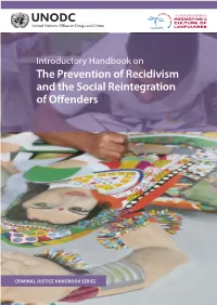 Introductory Handbook on the Prevention of Recidivism and the Social Reintegration of Offenders
