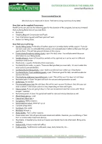 Recommended Gear List (This List Is by No Means Set in Stone. Feel Free to Bring More Less of Any Item) Gear That Can Be Supplie
