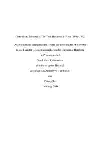 Control and Prosperity: the Teak Business in Siam 1880S–1932 Dissertation Zur Erlangung Des Grades Des Doktors Der Philosophie