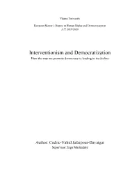 Interventionism and Democratization How the Way We Promote Democracy Is Leading to Its Decline