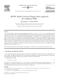 RCMS: Right Correction Magnus Series Approach for Oscillatory Odes Ilan Degania,∗, Jeremy Schiffb