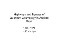 Highways and Byways of Quantum Cosmology in Ancient Days