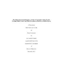 The Online Instructional Dynamic: a Study of Community College Faculty Teaching Online Courses and Their Perceptions of Barriers to Student Success