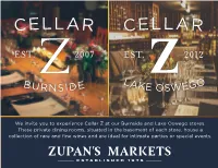 We Invite You to Experience Cellar Z at Our Burnside and Lake Oswego Stores