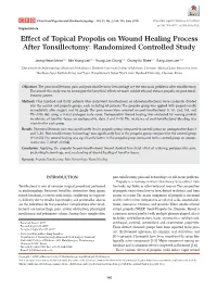 Effect of Topical Propolis on Wound Healing Process After Tonsillectomy: Randomized Controlled Study