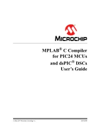 MPLAB C Compiler for PIC24 Mcus and Dspic Dscs User's Guide
