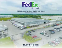 Fedex Ground Build-To-Suit – in 2006, This Facility Was Specifically Built for Fedex Ground Where They Have Since Served the Joplin and Surrounding Markets