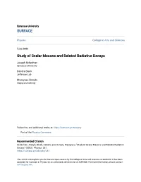 Study of Scalar Mesons and Related Radiative Decays