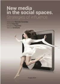 New Media in the Social Spaces. Strategies of Influence