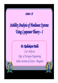 Stability Analysis of Nonlinear Systems Using Lyapunov Theory – I