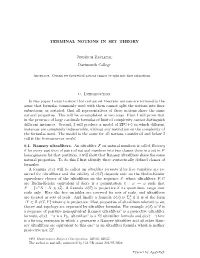 TERMINAL NOTIONS in SET THEORY Jindrich Zapletal Dartmouth College 0. Introduction in This Paper I Want to Show That Certain