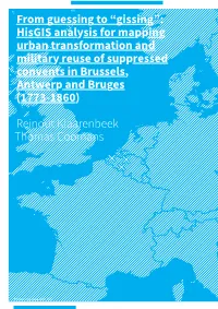 “Gissing”: Hisgis Analysis for Mapping Urban Transformation and Military Reuse of Suppressed Convents in Brussels, Antwerp and Bruges (1773-1860)